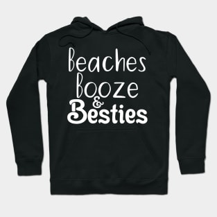 Beaches Booze and Besties Beach T Shirts, Spring Trends, Beach Lovers Gift, Gift For Women, Gift For Her, Travel Hoodie